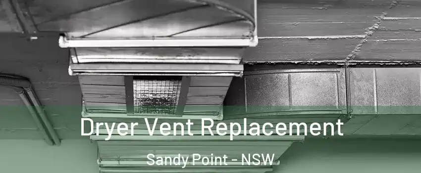 Dryer Vent Replacement Sandy Point - NSW