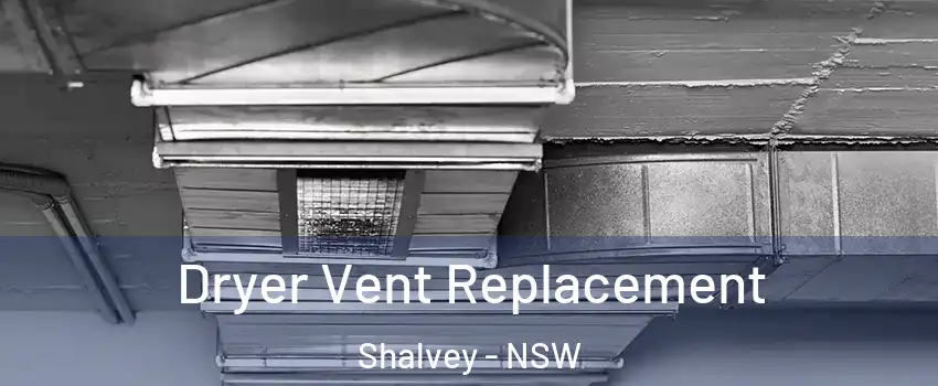 Dryer Vent Replacement Shalvey - NSW
