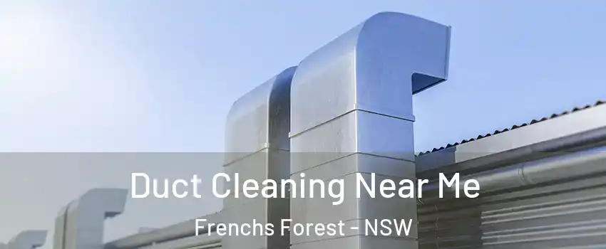 Duct Cleaning Near Me Frenchs Forest - NSW