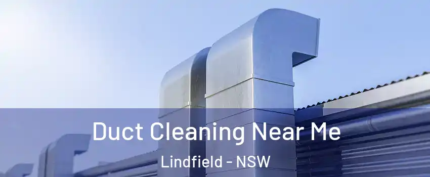 Duct Cleaning Near Me Lindfield - NSW