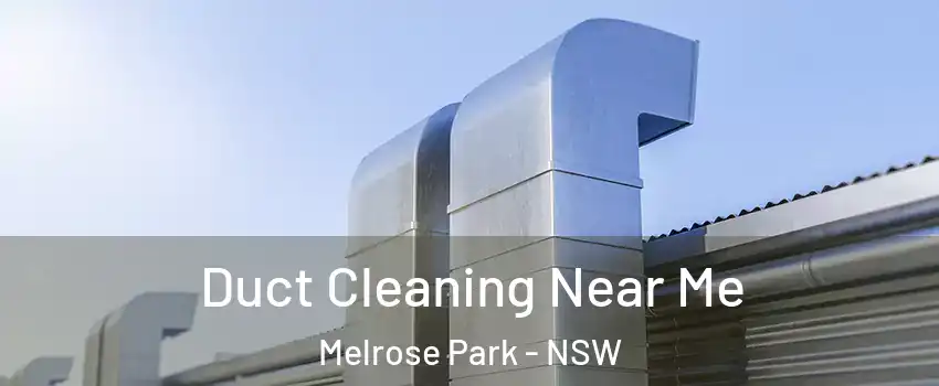 Duct Cleaning Near Me Melrose Park - NSW