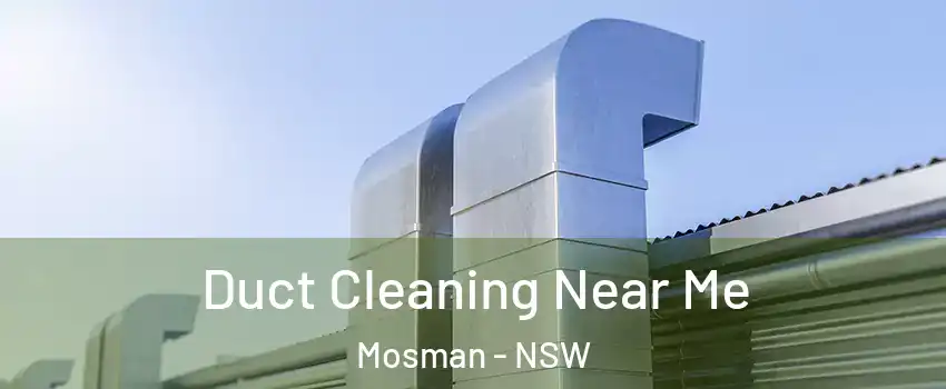 Duct Cleaning Near Me Mosman - NSW