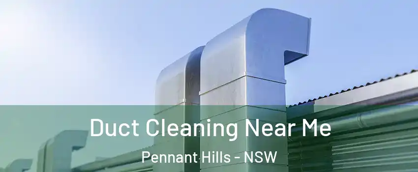 Duct Cleaning Near Me Pennant Hills - NSW