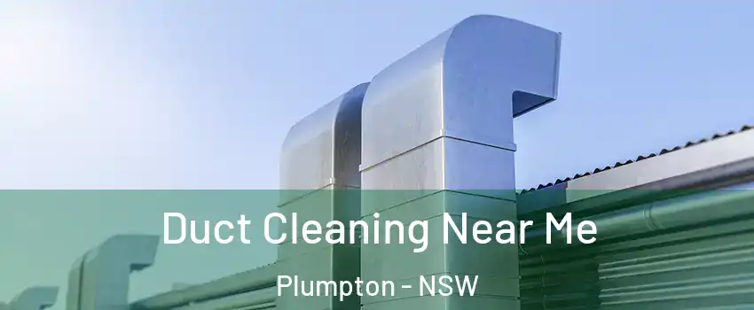 Duct Cleaning Near Me Plumpton - NSW