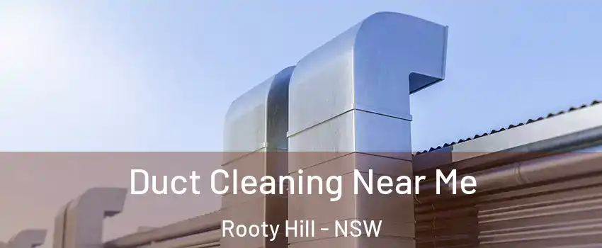 Duct Cleaning Near Me Rooty Hill - NSW