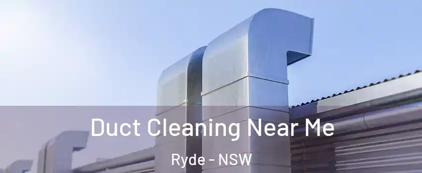 Duct Cleaning Near Me Ryde - NSW