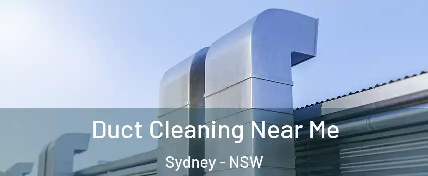 Duct Cleaning Near Me Sydney - NSW