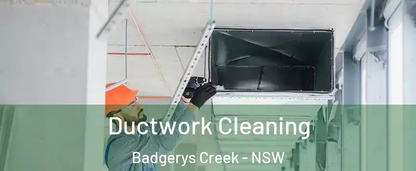 Ductwork Cleaning Badgerys Creek - NSW