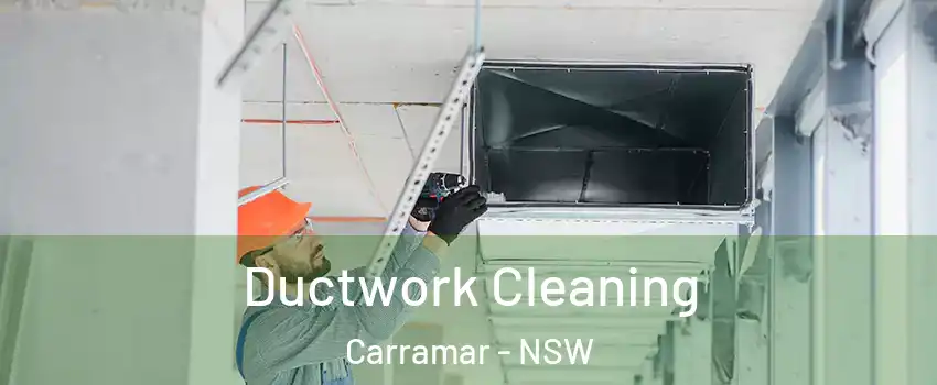 Ductwork Cleaning Carramar - NSW