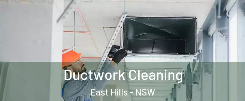 Ductwork Cleaning East Hills - NSW