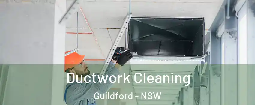 Ductwork Cleaning Guildford - NSW