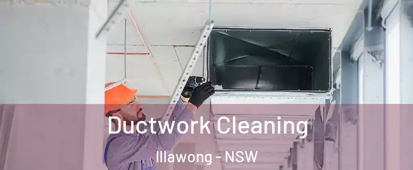 Ductwork Cleaning Illawong - NSW