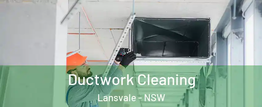 Ductwork Cleaning Lansvale - NSW