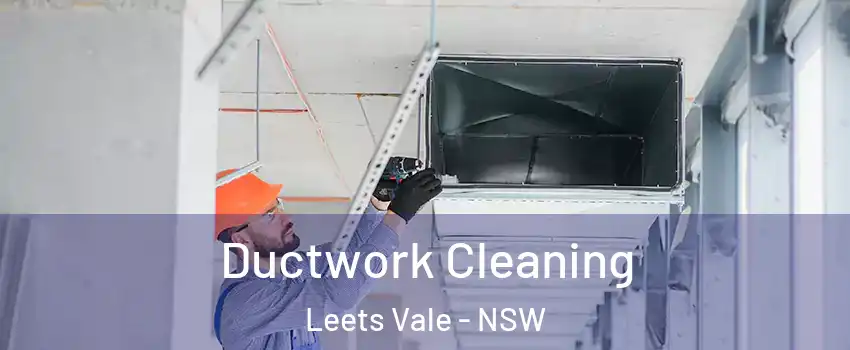 Ductwork Cleaning Leets Vale - NSW