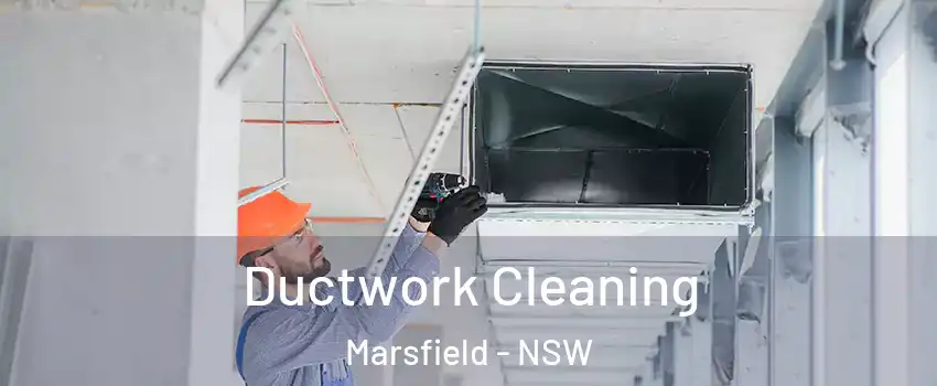 Ductwork Cleaning Marsfield - NSW