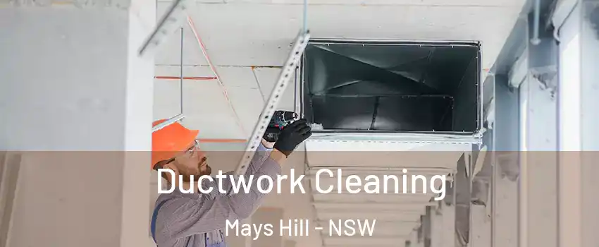Ductwork Cleaning Mays Hill - NSW