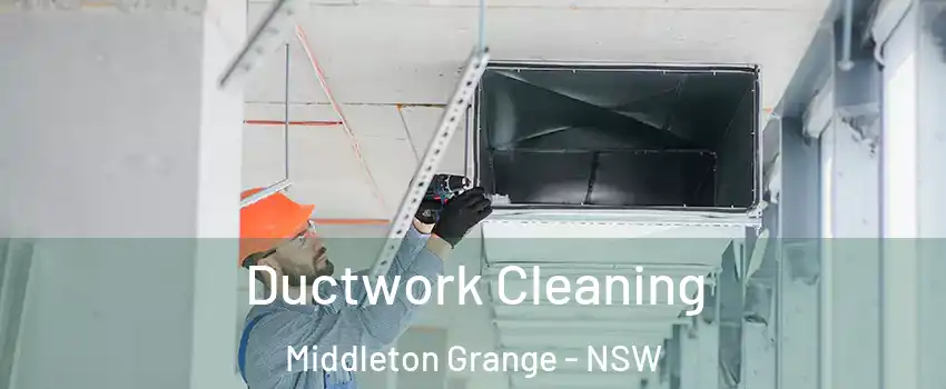Ductwork Cleaning Middleton Grange - NSW