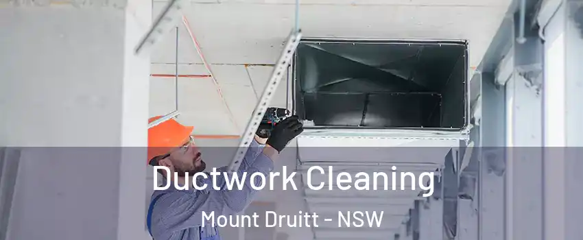 Ductwork Cleaning Mount Druitt - NSW