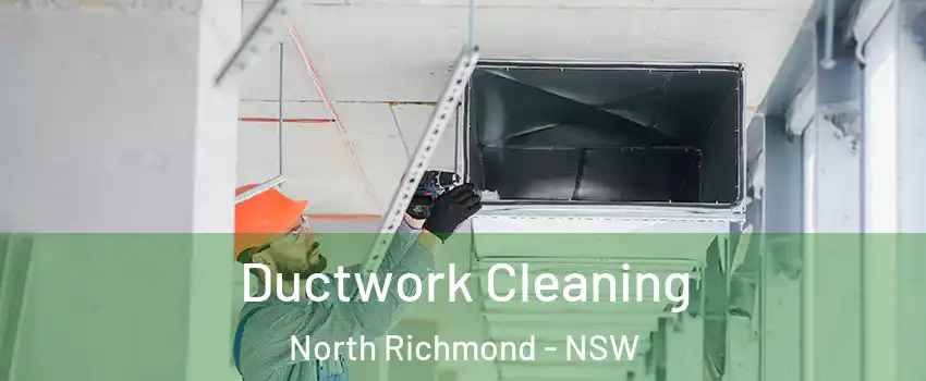 Ductwork Cleaning North Richmond - NSW