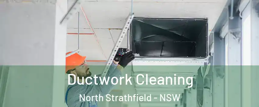 Ductwork Cleaning North Strathfield - NSW