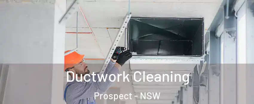 Ductwork Cleaning Prospect - NSW