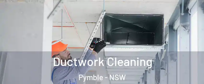 Ductwork Cleaning Pymble - NSW