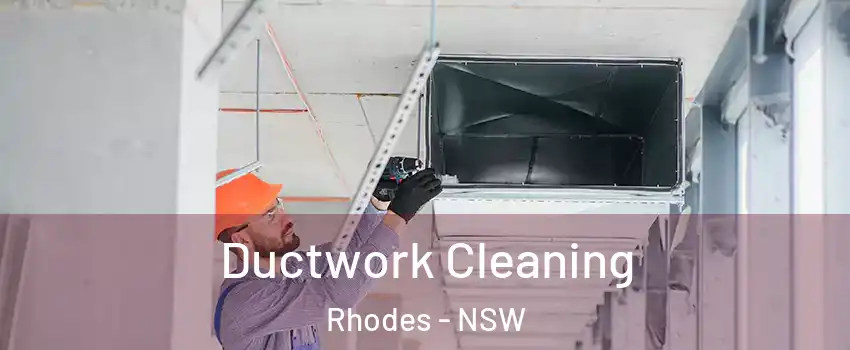 Ductwork Cleaning Rhodes - NSW