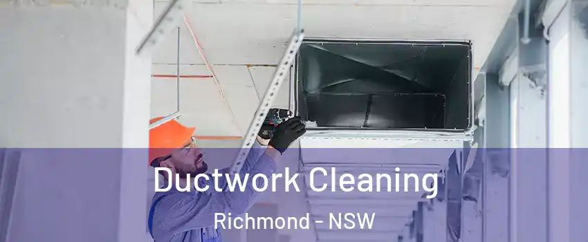 Ductwork Cleaning Richmond - NSW