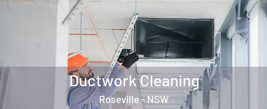 Ductwork Cleaning Roseville - NSW