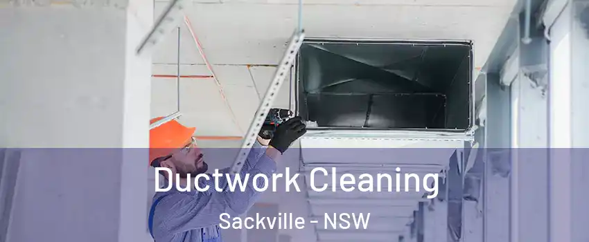 Ductwork Cleaning Sackville - NSW
