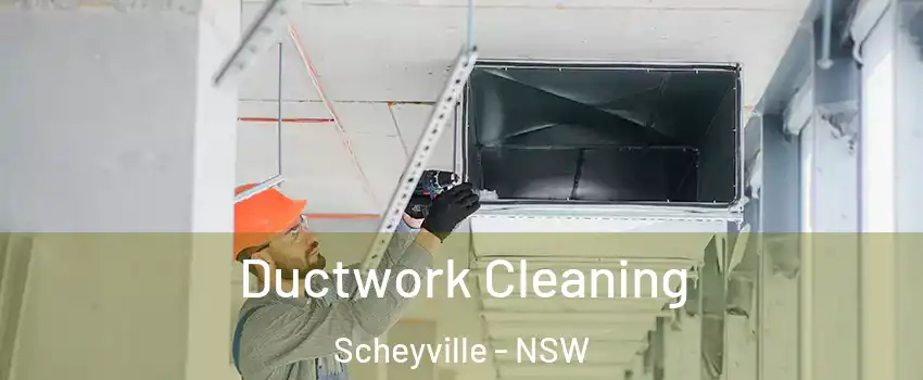 Ductwork Cleaning Scheyville - NSW