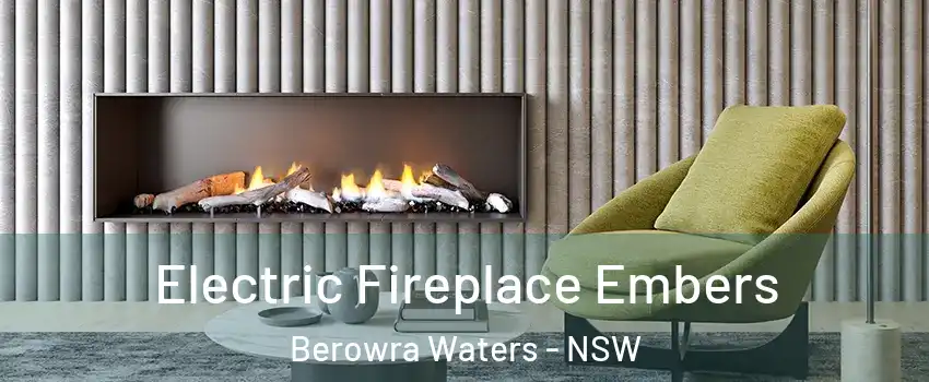 Electric Fireplace Embers Berowra Waters - NSW