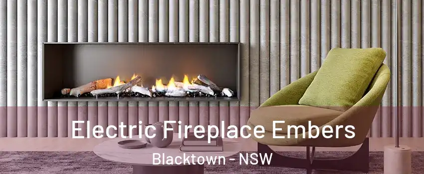 Electric Fireplace Embers Blacktown - NSW