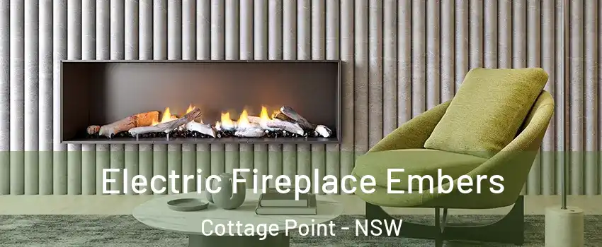 Electric Fireplace Embers Cottage Point - NSW