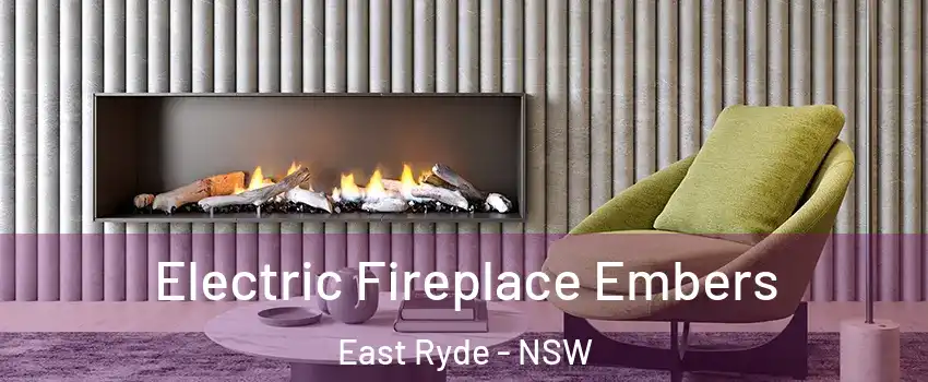 Electric Fireplace Embers East Ryde - NSW
