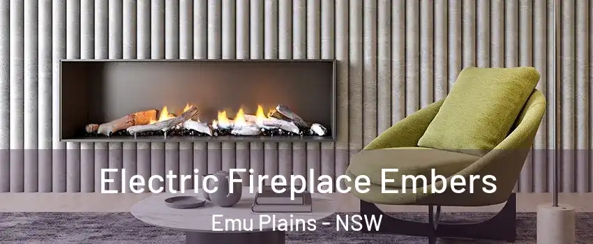 Electric Fireplace Embers Emu Plains - NSW