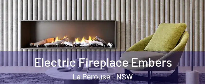 Electric Fireplace Embers La Perouse - NSW