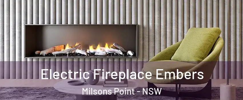 Electric Fireplace Embers Milsons Point - NSW