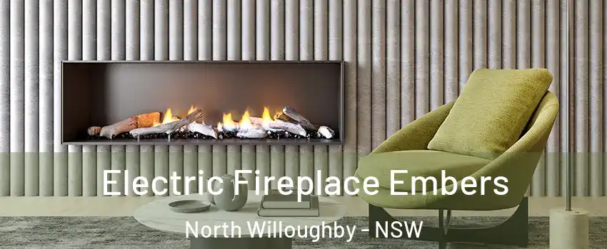 Electric Fireplace Embers North Willoughby - NSW