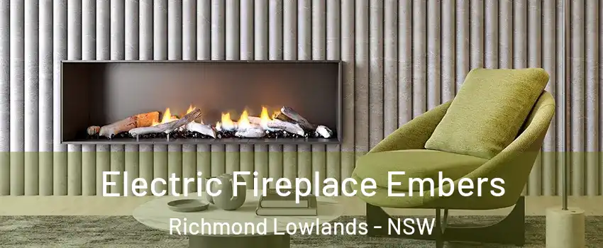Electric Fireplace Embers Richmond Lowlands - NSW