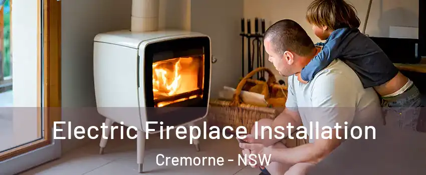 Electric Fireplace Installation Cremorne - NSW