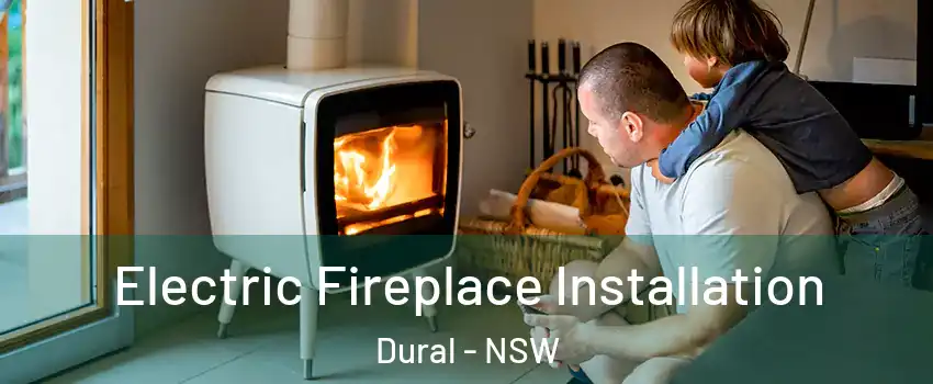 Electric Fireplace Installation Dural - NSW