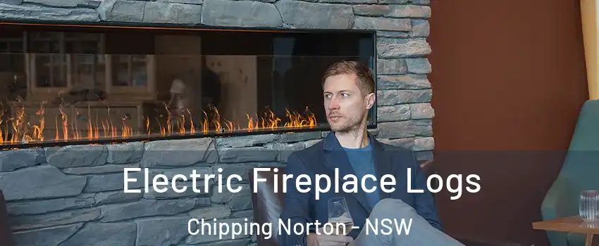 Electric Fireplace Logs Chipping Norton - NSW