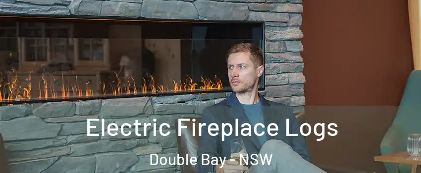 Electric Fireplace Logs Double Bay - NSW