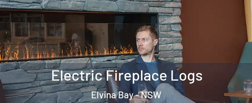 Electric Fireplace Logs Elvina Bay - NSW