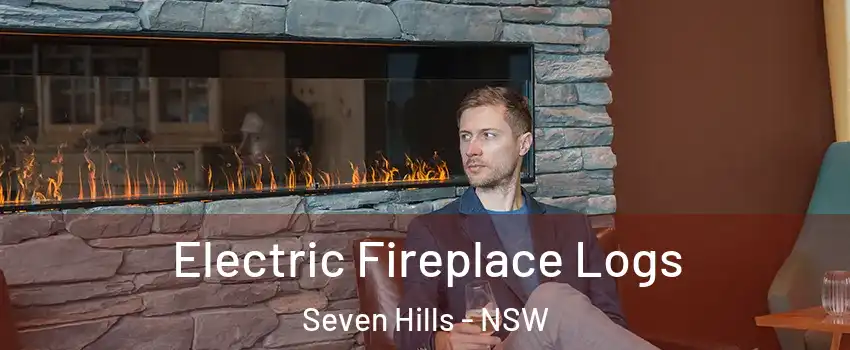 Electric Fireplace Logs Seven Hills - NSW