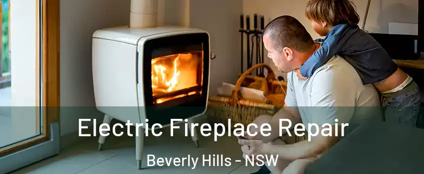 Electric Fireplace Repair Beverly Hills - NSW