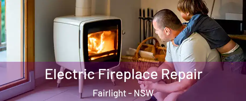 Electric Fireplace Repair Fairlight - NSW