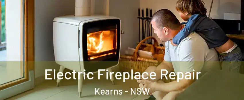 Electric Fireplace Repair Kearns - NSW
