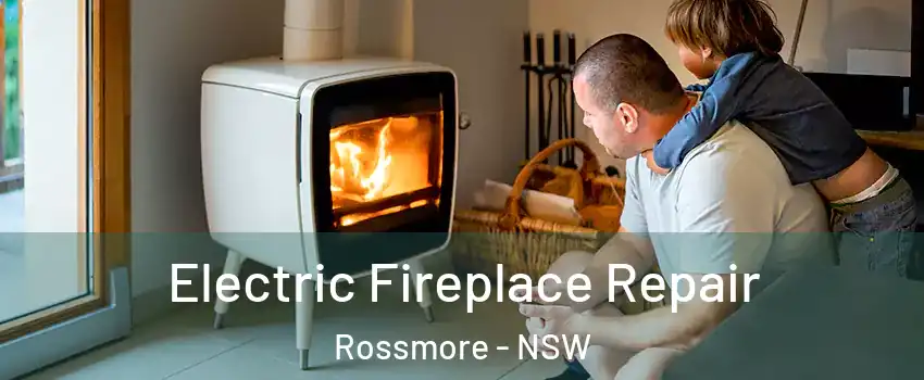 Electric Fireplace Repair Rossmore - NSW